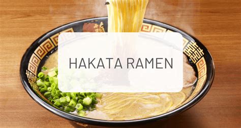  Hakata Ramen: Lezzetli Bir Et Suyu ile Buluşan İnce Makarna Şöleni!