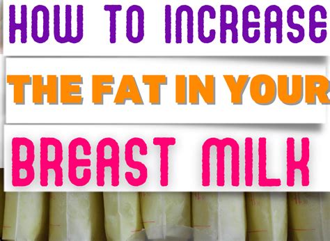 How to Increase Fat Content in Breastmilk: Exploring the Connection Between Nutrition and Cosmic Energy