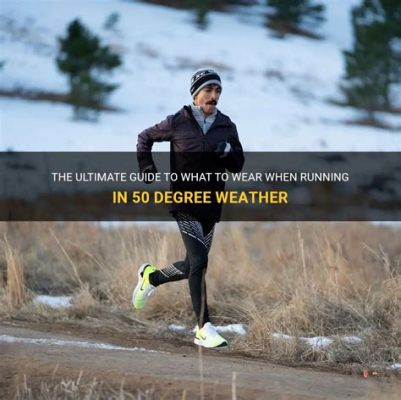 What to Wear in 40 Degree Weather Running: A Symphony of Fabric and Heat